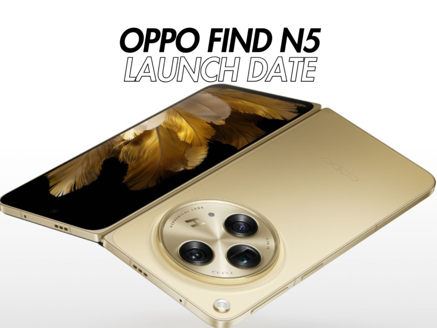 Oppo Find N5 Launch Date