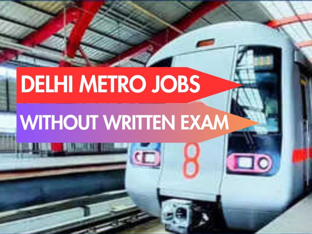 DMRC Delhi Metro Recruitment 2025