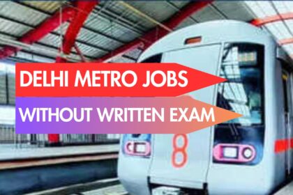 DMRC Delhi Metro Recruitment 2025