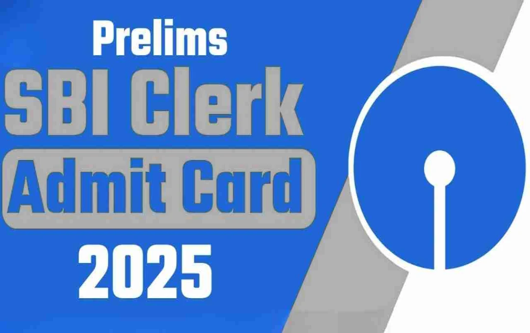 SBI Clerk Prelims Admit Card 2025